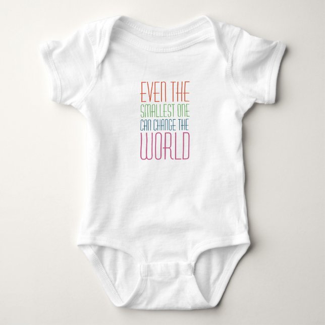 Even The Smallest One Can Change The World Baby Bodysuit (Front)