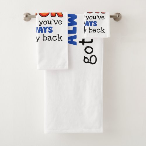 Even Though Im Not From Your Sack I Know Youve  Bath Towel Set