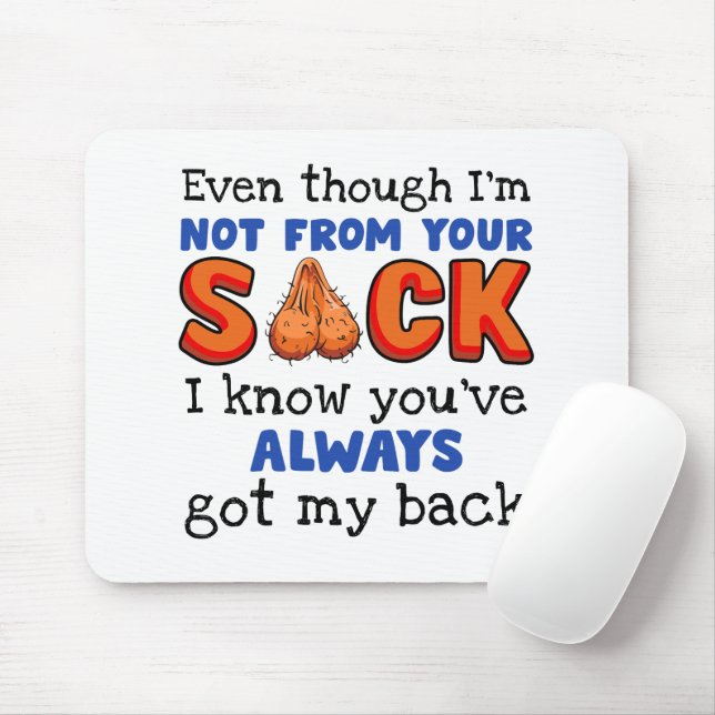 Even Though I'm Not From Your Sack I Know You've  Mouse Pad (With Mouse)