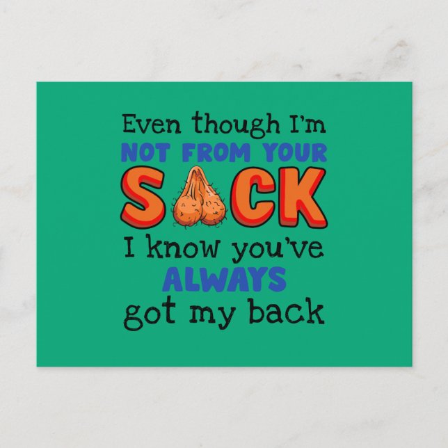 Even Though I'm Not From Your Sack I Know You've  Postcard (Front)