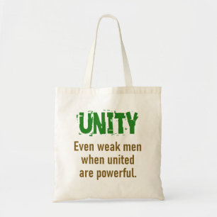 Even Weak Men When United - Unity Quote Tote Bag