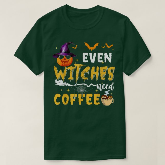 Even Witches Need Coffee Spooky Pumpkin Witch Hall T-Shirt (Design Front)
