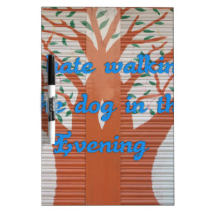 "Evening Dog Walk Dread" – I Hate Walking the Dog Dry-Erase Board