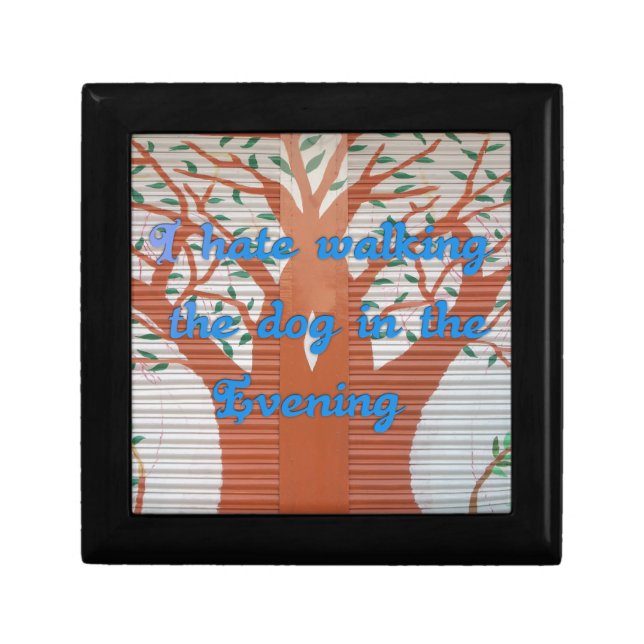 "Evening Dog Walk Dread" – I Hate Walking the Dog  Jewelry Box (Front)