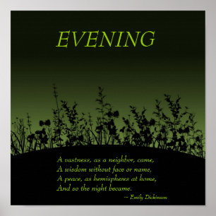Evening; Emily Dickinson Poster