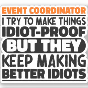 Event Coordinator I Try To Make Things Funny Quote Sticker