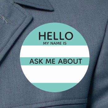 Event Hello Name Tag Ask Me About With Any Color by Sideview at Zazzle