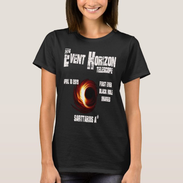 Event Horizon Telescope Sagittarius Black Hole T-Shirt (Front)