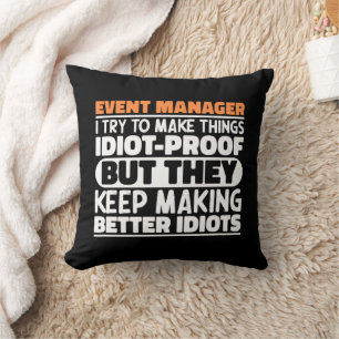 Event Manager I Try To Make Things Funny Sayings  Throw Pillow
