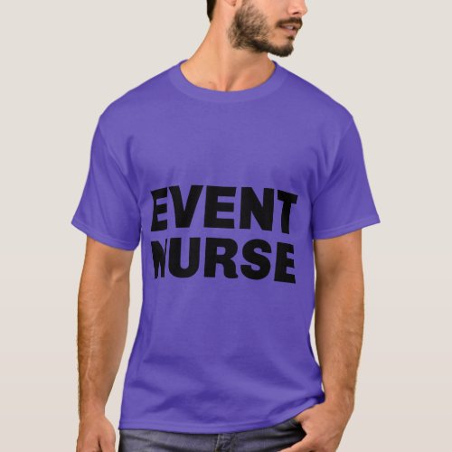 Event Nurse Event Medical Staff T_Shirt