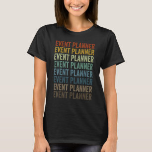 Event Planner Event Planning Event Staff T-Shirt