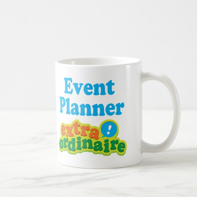 Event Planner Extraordinaire Gift Idea Coffee Mug (Right)