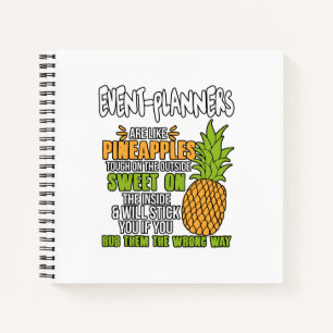 Event-Planners Are Like Pineapples. Notebook