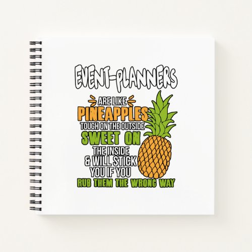 Event_Planners Are Like Pineapples Notebook