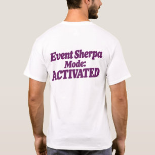 Event Sherpa Mode: ACTIVATED T-Shirt