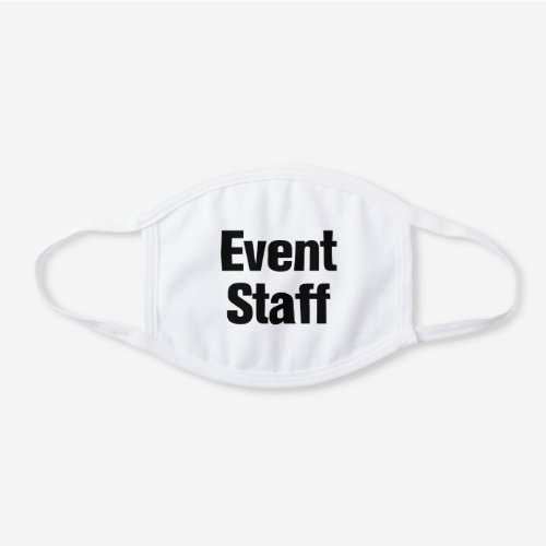 Event Staff Employee Volunteer White Cotton Face Mask