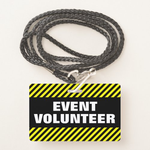 EVENT VOLUNTEER  Black  Yellow Stripes Badge