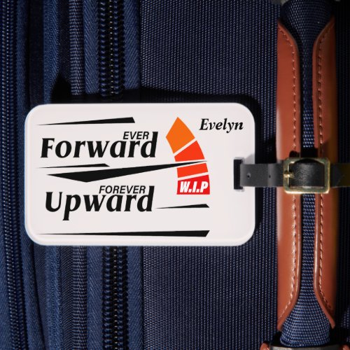 Ever Forward  Upward Motivational Luggage Tag