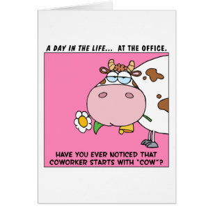Ever notice that coworker starts with "cow"? cards