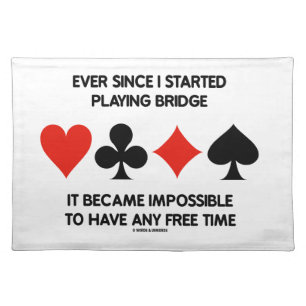 Ever Since I Started Playing Bridge Humor Saying Placemat