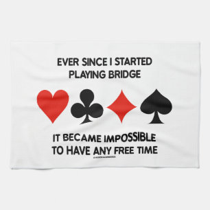 Ever Since I Started Playing Bridge Humor Saying Towel