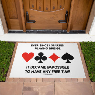 Ever Since Playing Bridge Impossible Free Time Doormat