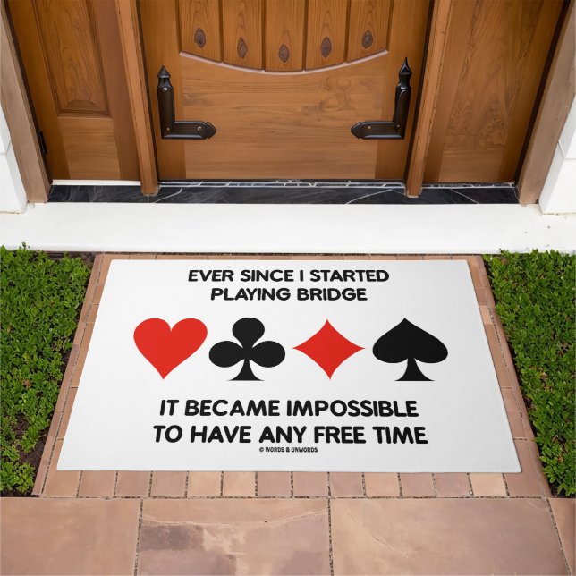 Ever Since Playing Bridge Impossible Free Time Doormat (Outdoor)