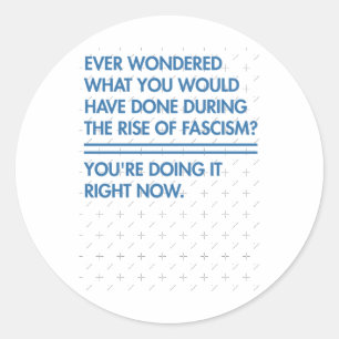 Ever Wondered What You Would Have Done During The  Classic Round Sticker