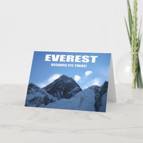 Everest _ Because it is there Card