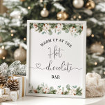 Evergreen pine Warm up at the Hot Chocolate bar  Poster<br><div class="desc">Evergreen pine Warm up at the Hot Chocolate bar Poster. "Baby it's cold outside" baby shower decoration.
Matching items available.</div>