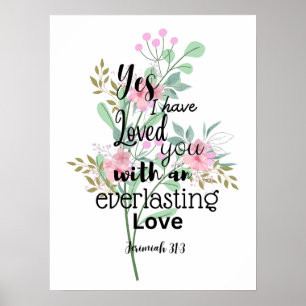Everlasting Love Jerimiah 31:3 Bible Verse Poster