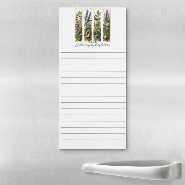 Everthing beautiful in His time botanical Magnetic Notepad (In Situ)