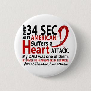 Every 34 Seconds Dad Heart Disease / Attack Pinback Button