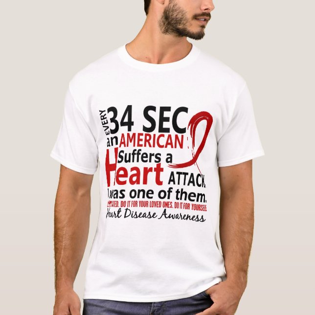 Every 34 Seconds Me Heart Disease / Attack T-Shirt (Front)