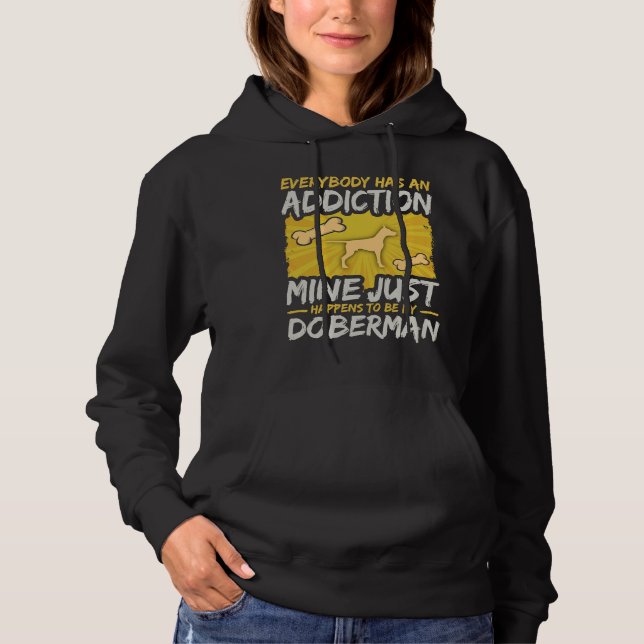 Every Addiction Doberman Hoodie (Front)