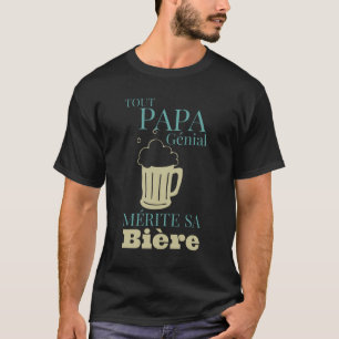 Every Awesome Dad Deserves His Beer T-Shirt