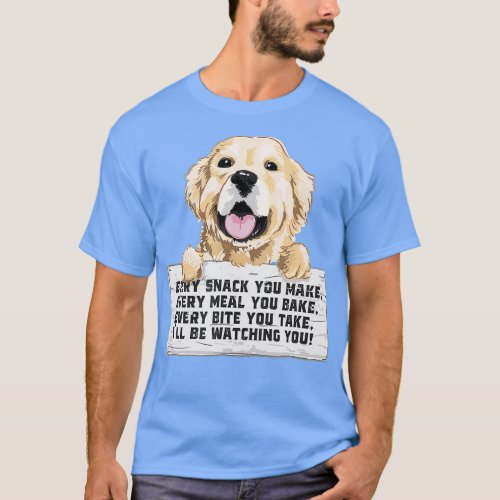 Every Bite You Take Ill Be Watching You  Golden Re T_Shirt