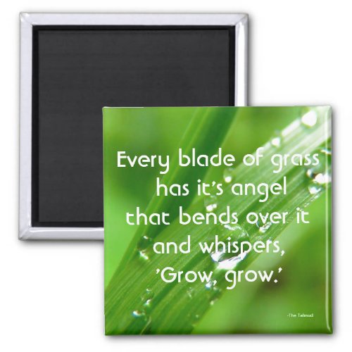 Every Blade of Grass Quote Magnet