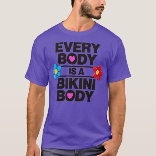 Every Body Is A Bikini Body Self Love T_Shirt