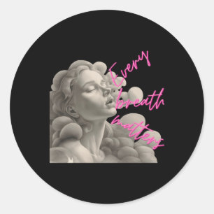 Every Breath S Gift For Fun Of Mindfulness Sticker
