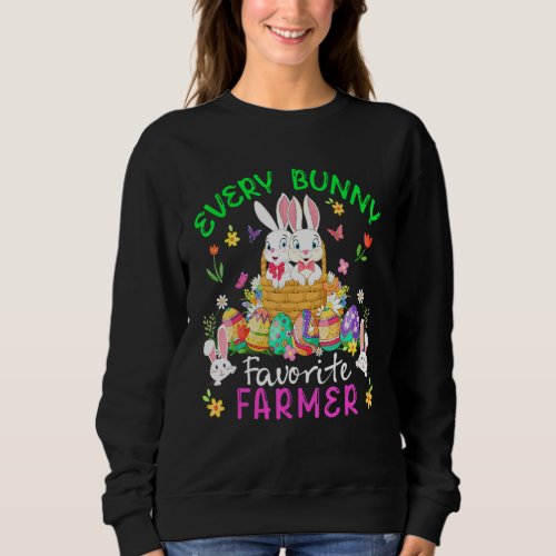 Every Bunny Favorite Farmer Two Bunnies With Easte Sweatshirt