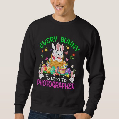 Every Bunny Favorite Photographer Two Bunnies East Sweatshirt