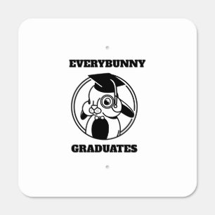 Every bunny graduates funny bunny pun metal sign