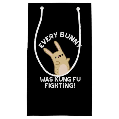 Every Bunny Kung Fu Fighting Rabbit Pun Dark BG Small Gift Bag