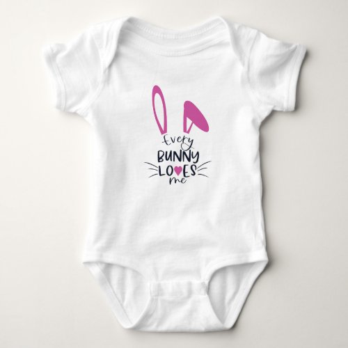 Every Bunny Loves Me Bodysuit One Piece 