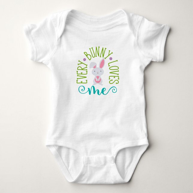 Every Bunny Loves Me Cute Easter Baby Bodysuit (Front)