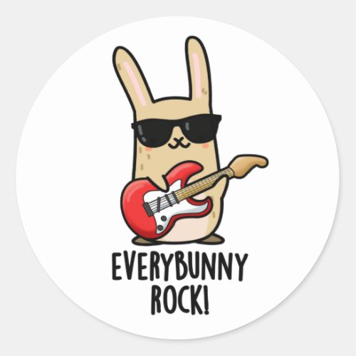 Every Bunny Rock Funny Animal Rabbit Pun  Classic Round Sticker
