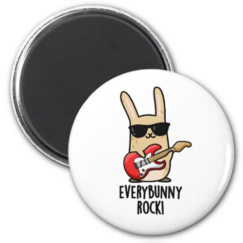 Every Bunny Rock Funny Animal Rabbit Pun  Magnet
