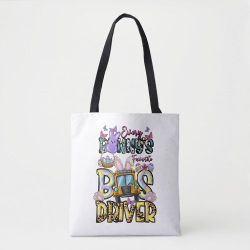 Every Bunny s Favorite Bus Dirver Tote Bag