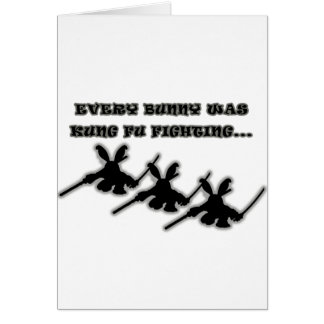 Every bunny was kung fu fighting... cards